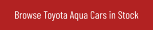 Browse Toyota Aqua Cars in Stock in Sterling Cars